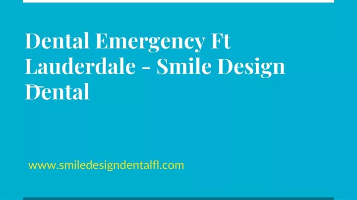 dental emergency ft lauderdale smile design dental