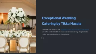 Exceptional Wedding Catering Services by Tikka Masala