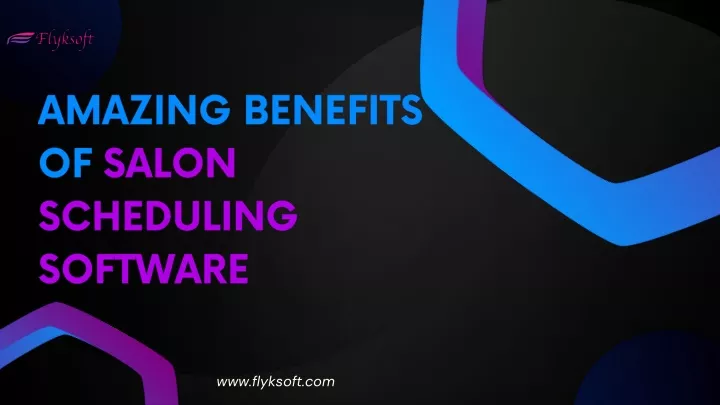 amazing benefits of salon scheduling software