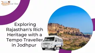 Exploring Rajasthan's Rich Heritage with a Tempo Traveller in Jodhpur