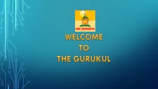 welcome to the gurukul