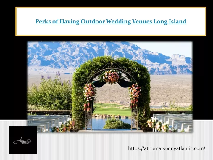 perks of having outdoor wedding venues long island