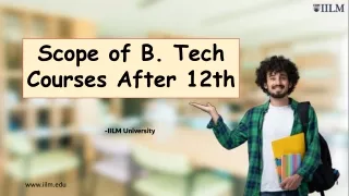 Scope of B.Tech Courses After 12th