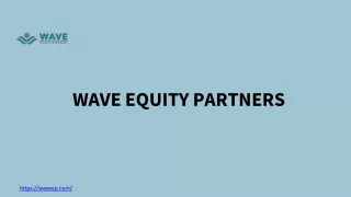 Riding the Investment WAVE with WAVE Equity Partners