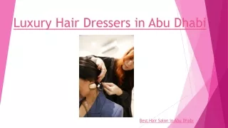 Luxury Hair Dressers in Abu Dhabi