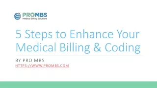 5 Steps to Enhance Your Medical Billing &