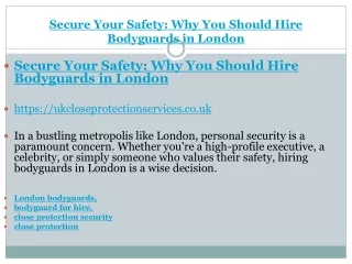Secure Your Safety: Why You Should Hire Bodyguards in London