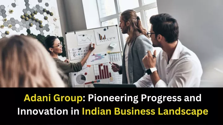 adani group pioneering progress and innovation