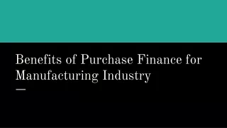 Unlocking Manufacturing Potential: Benefits of Purchase Finance