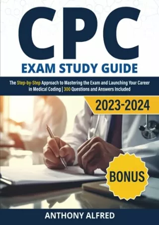 [PDF READ ONLINE] CPC Exam Study Guide: The Step-by-Step Approach to Mastering the Exam and