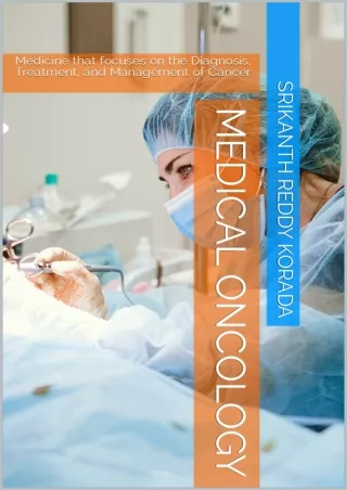 $PDF$/READ/DOWNLOAD MEDICAL ONCOLOGY: Medicine that focuses on the Diagnosis, Treatment, and