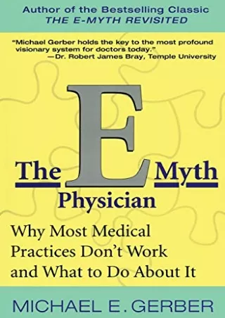 get [PDF] Download The E-Myth Physician: Why Most Medical Practices Don't Work and What to Do