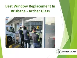 Best Window Replacement In Brisbane - Archer Glass