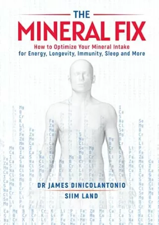 get [PDF] Download The Mineral Fix: How to Optimize Your Mineral Intake for Energy, Longevity,