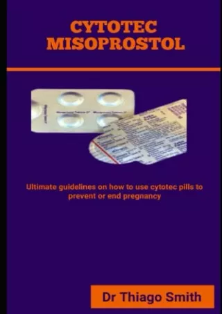 PDF_ CYTOTEC MISOPROSTOL: Ultimate guidelines on how to use cytotec pills to