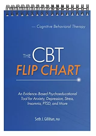 READ [PDF] The CBT Flip Chart: An Evidence-Based Psychoeducational Tool for Anxiety,