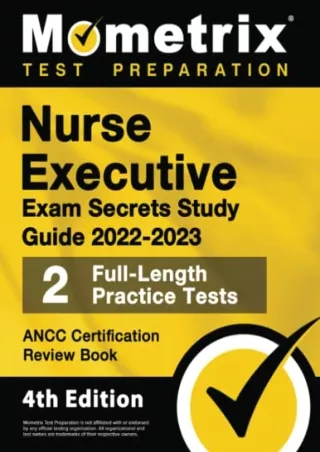 PDF/READ Nurse Executive Exam Secrets Study Guide 2022-2023 - ANCC Certification Review