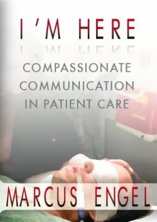 get [PDF] Download I'm Here: Compassionate Communication in Patient Care