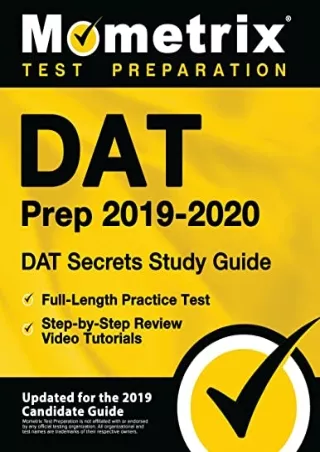 [READ DOWNLOAD] DAT Prep 2019-2020: DAT Secrets Study Guide, Full-Length Practice Test,