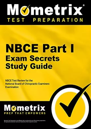 [READ DOWNLOAD] NBCE Part I Exam Secrets Study Guide: NBCE Test Review for the National Board