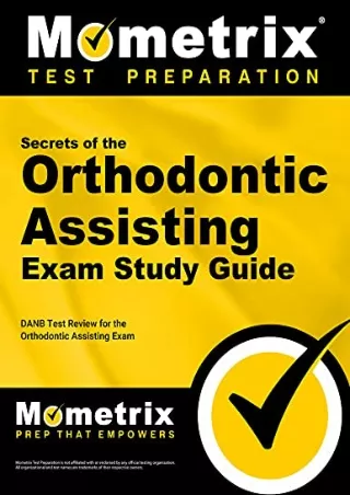 $PDF$/READ/DOWNLOAD Secrets of the Orthodontic Assisting Exam Study Guide: DANB Test Review for