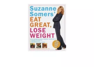 Download PDF Suzanne Somers Eat Great Lose Weight Eat All the Foods You Love in