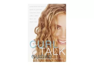 Download Curl Talk Everything You Need to Know to Love and Care for Your Curly K