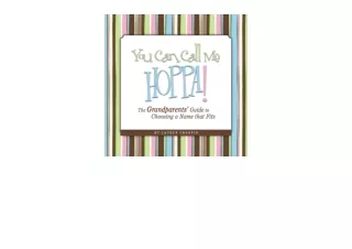 Ebook download You Can Call Me Hoppa The Grandparents Guide to Choosing a Name t