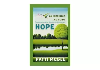 Download PDF Hope An Inspiring A Z Guide for Cancer Patients Survivors and Careg