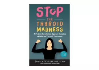 Download PDF Stop the Thyroid Madness A Patient Revolution Against Decades of In