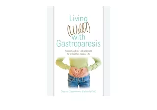 Ebook download Living Well with Gastroparesis Answers Advice Tips  and  Recipes