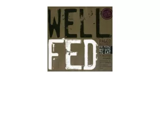 Ebook download Well Fed Paleo Recipes for People Who Love to Eat for ipad