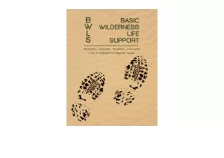 Download PDF Basic Wilderness Life Support A Text for Wilderness First Responder
