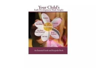 Ebook download Your Childs Early Development Made Simple An Essential Guide and