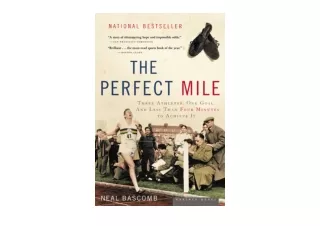 Download PDF The Perfect Mile Three Athletes One Goal and Less Than Four Minutes