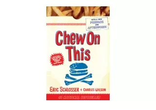 Ebook download Chew on This Everything You Dont Want to Know About Fast Food for