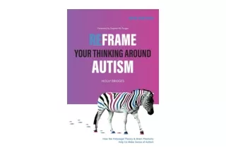 PDF read online Reframe Your Thinking Around Autism How the Polyvagal Theory and