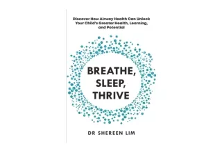 Download Breathe Sleep Thrive Discover how airway health can unlock your childs
