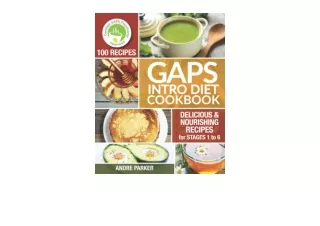 Download PDF GAPS Introduction Diet Cookbook 100 Delicious  and  Nourishing Reci