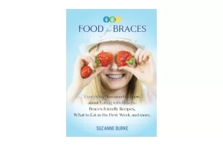 Download Food for Braces Recipes Food Ideas and Tips for EATING with Braces unli