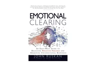 Ebook download Emotional Clearing An East  West Guide to Releasing Negative Feel