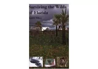 Kindle online PDF Surviving the Wilds of Florida full