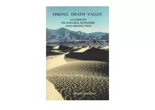 Download Hiking Death Valley A Guide to its Natural Wonders and Mining Past for