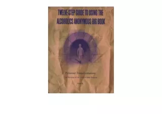 Ebook download Twelve Step Guide to Using The Alcoholics Anonymous Big Book Pers