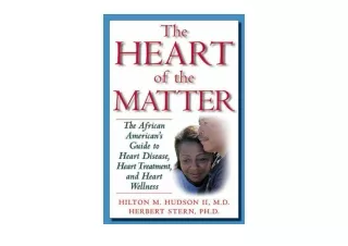 PDF read online The Heart of the Matter The African Americans Guide to Heart Dis
