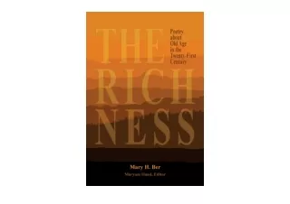 Kindle online PDF The Richness Poetry about Old Age in the Twenty First Century