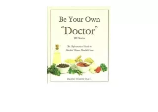 Download Be Your Own Doctor by Rachel Weaver MH 2010 Paperback for ipad