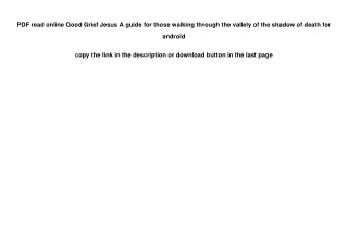 PDF read online Good Grief Jesus A guide for those walking through the vallely o