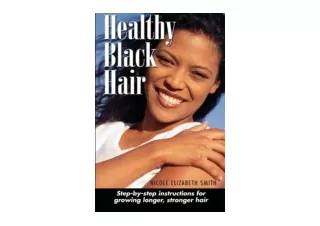 Download PDF Healthy Black Hair Step by Step instructions for growing longer str