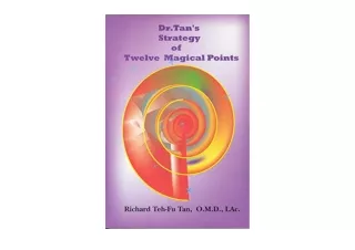 PDF read online Dr Tans Strategy of Twelve Magical Points unlimited